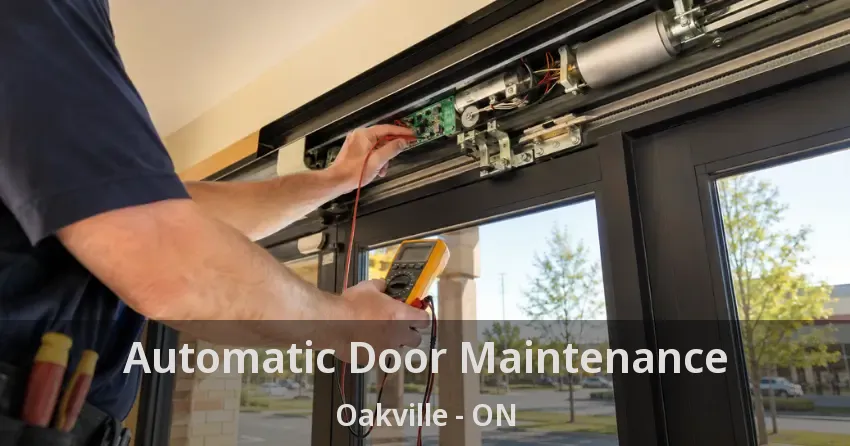 Automatic Door Maintenance Oakville - ON