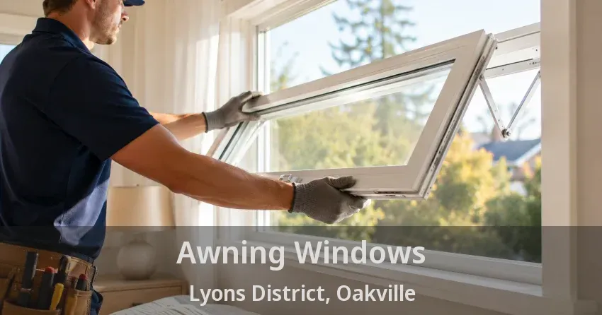 Awning Windows Lyons District, Oakville - ON