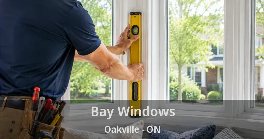 Bay Windows Oakville - ON