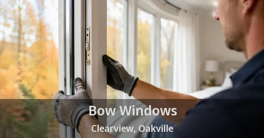 Bow Windows Clearview, Oakville - ON