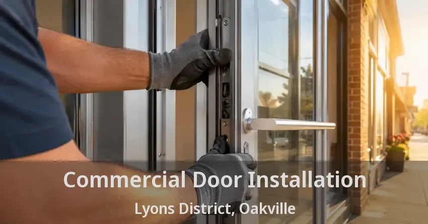 Commercial Door Installation Lyons District, Oakville - ON
