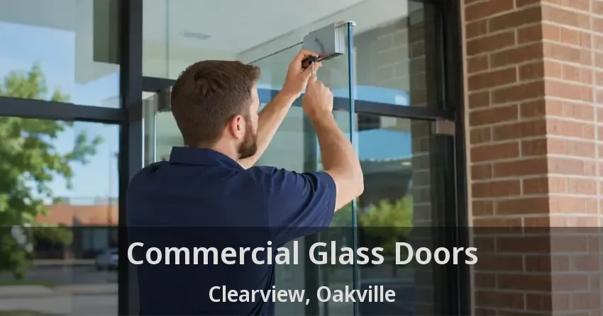 Commercial Glass Doors Clearview, Oakville - ON