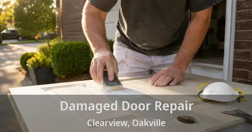 Damaged Door Repair Clearview, Oakville - ON