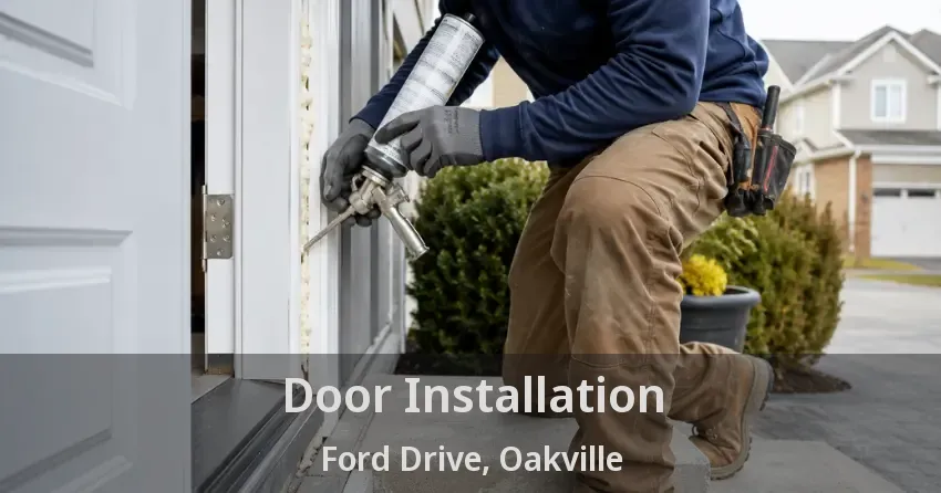 Door Installation Ford Drive, Oakville - ON