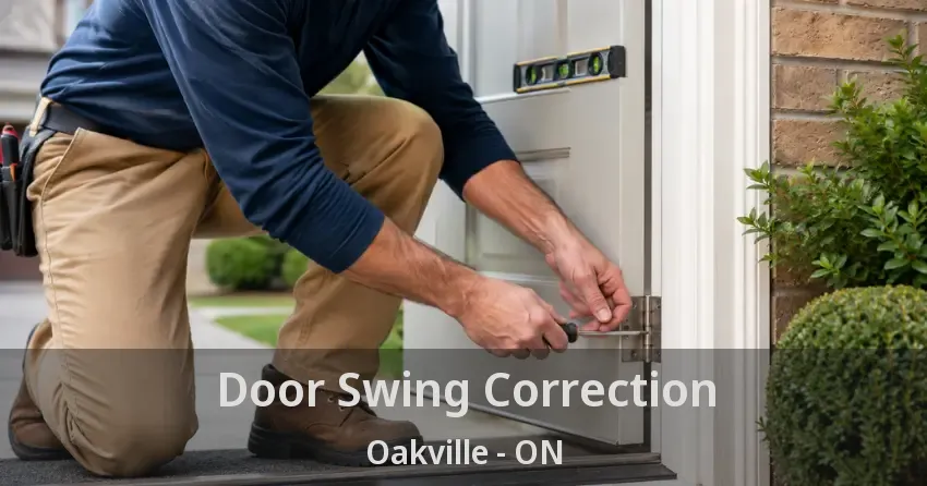 Door Swing Correction Oakville - ON
