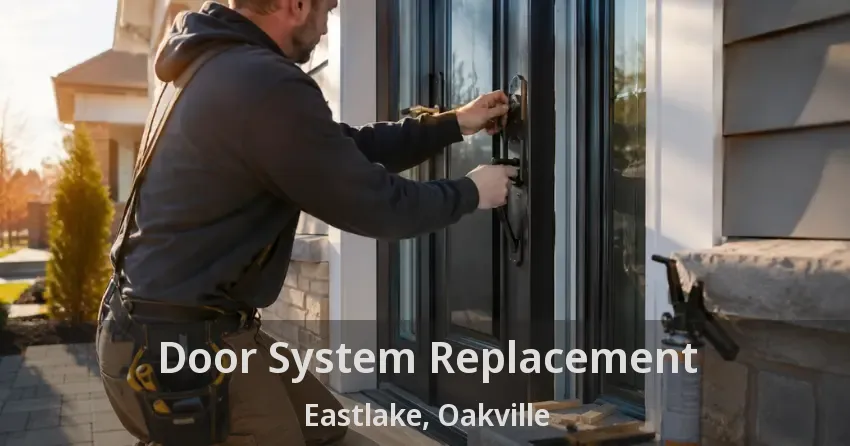 Door System Replacement Eastlake, Oakville - ON