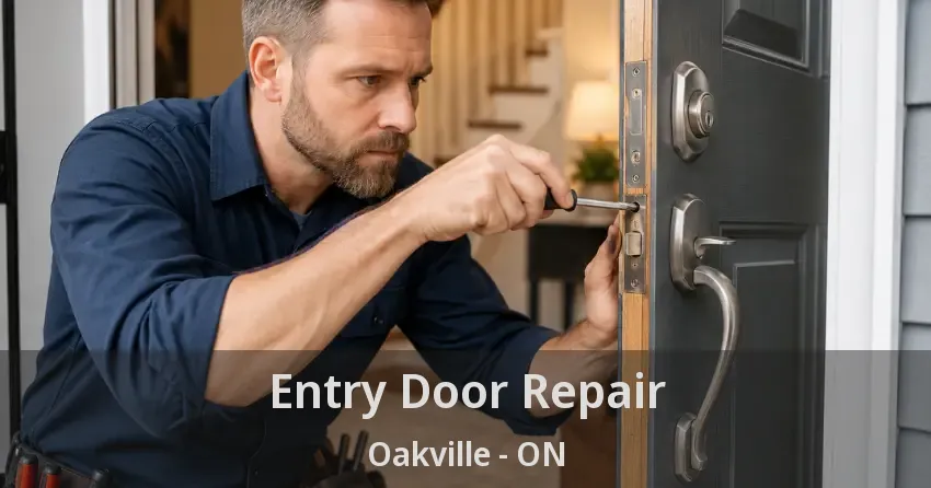 Entry Door Repair Oakville - ON