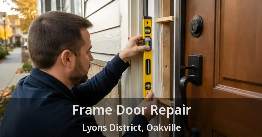 Frame Door Repair Lyons District, Oakville - ON