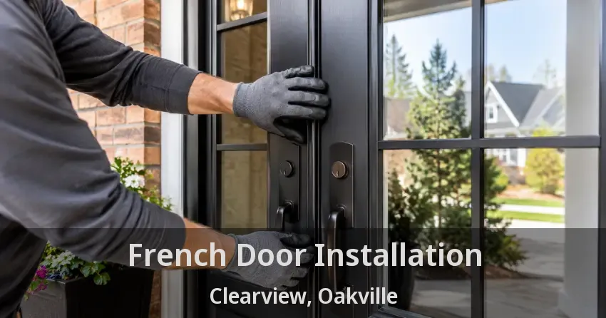 French Door Installation Clearview, Oakville - ON