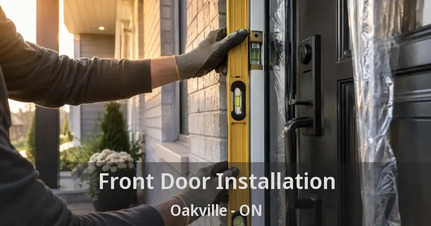 Front Door Installation Oakville - ON
