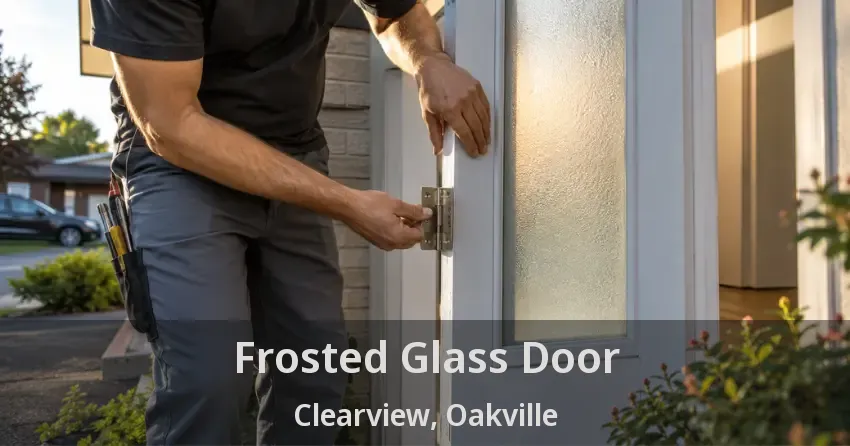 Frosted Glass Door Clearview, Oakville - ON