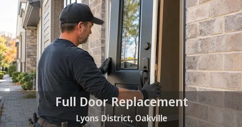Full Door Replacement Lyons District, Oakville - ON