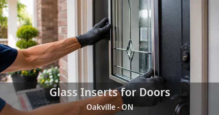 Glass Inserts for Doors Oakville - ON
