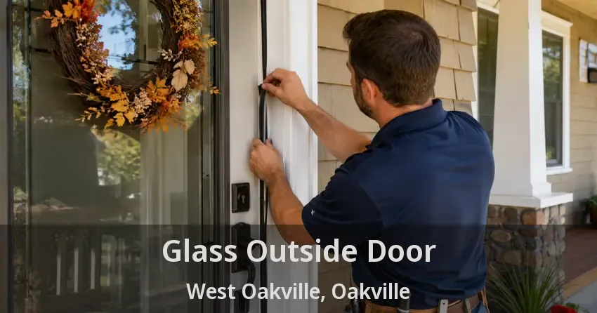 Glass Outside Door West Oakville, Oakville - ON