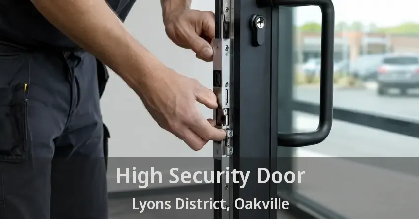 High Security Door Lyons District, Oakville - ON