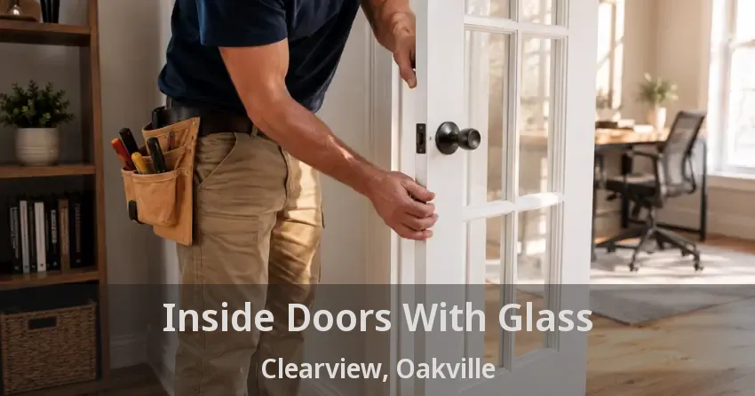 Inside Doors With Glass Clearview, Oakville - ON