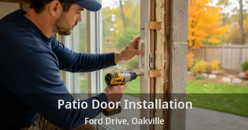 Patio Door Installation Ford Drive, Oakville - ON