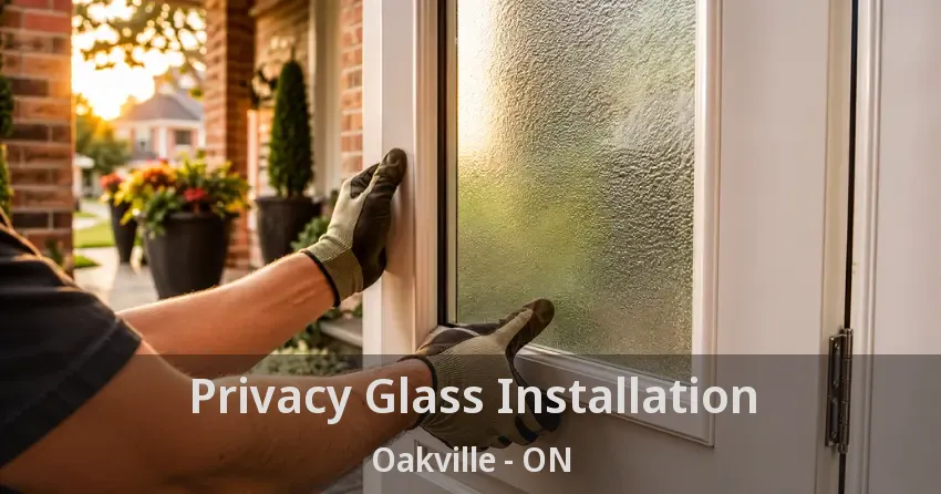 Privacy Glass Installation Oakville - ON