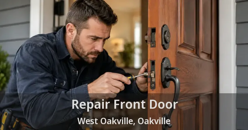 Repair Front Door West Oakville, Oakville - ON
