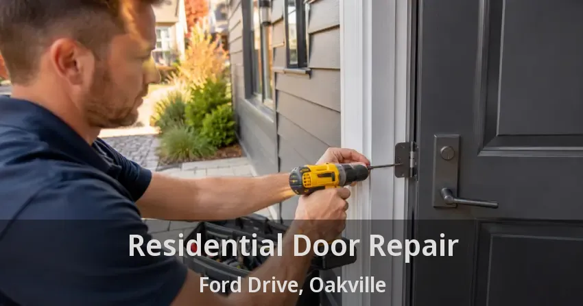 Residential Door Repair Ford Drive, Oakville - ON
