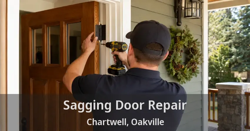 Sagging Door Repair Chartwell, Oakville - ON