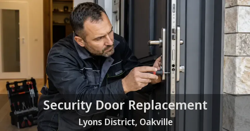 Security Door Replacement Lyons District, Oakville - ON