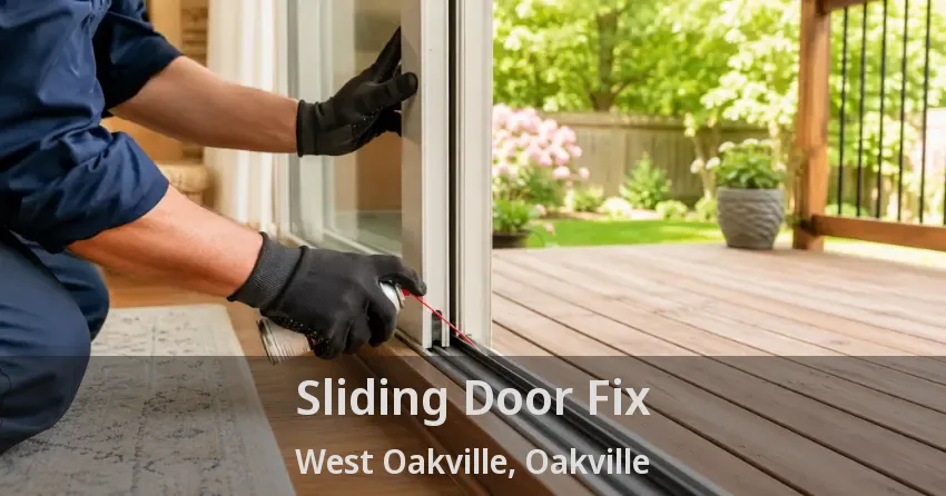 Sliding Door Fix West Oakville, Oakville - ON