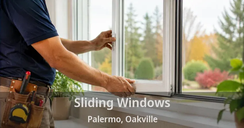 Sliding Windows Palermo, Oakville - ON