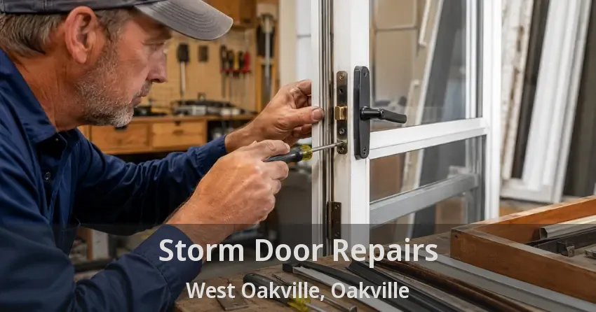 Storm Door Repairs West Oakville, Oakville - ON