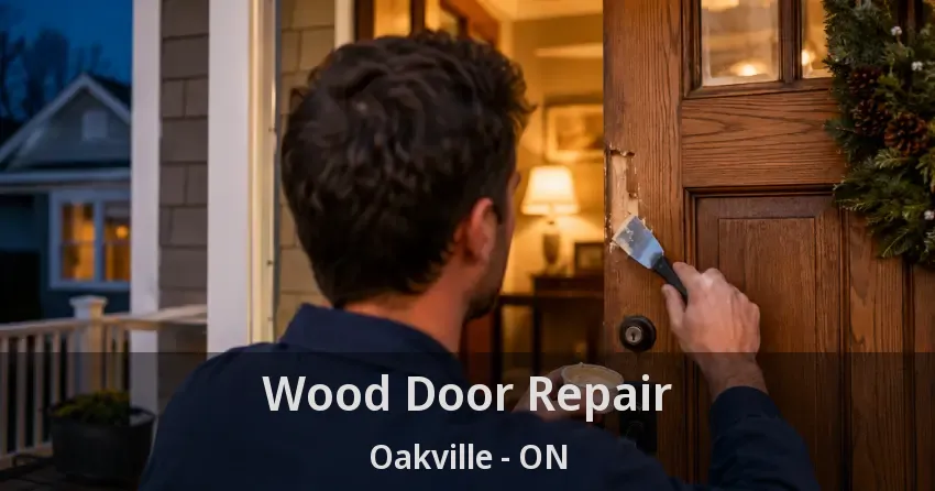 Wood Door Repair Oakville - ON